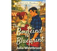 The Boyfriend Blueprint: A Small-Town Fake Dating Romance