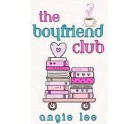 The Boyfriend Club: Expanded Edition