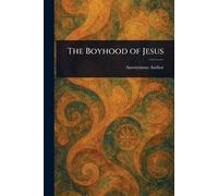 The Boyhood of Jesus