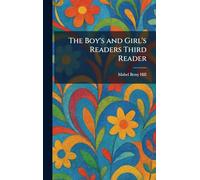The Boy's and Girl's Readers Third Reader