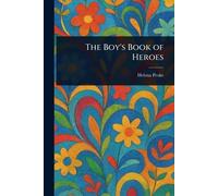 The Boy's Book of Heroes