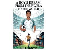 The Boy's Dream: From the favela to the world.