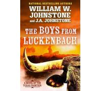 The Boys from Luckenbach: A Novel of the Texas Frontier: 1