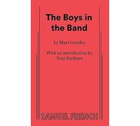 The Boys in the Band: A Play in Two Acts