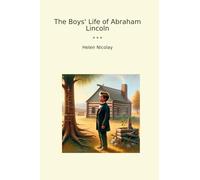 The Boys' Life of Abraham Lincoln