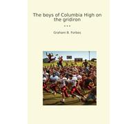 The boys of Columbia High on the gridiron