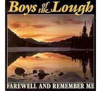 The Boys of the Lough - Farewell and Remember Me