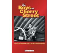 The Boys on Cherry Street: From the Crazy Innocence of College to the Loss of Innocence in Vietnam