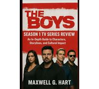 The Boys: Season 1 Tv Series Review: An In-Depth Guide to Characters, Storylines, and Cultural Impact