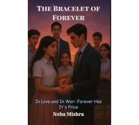The Bracelet of Forever: In love and in War - Forever Has its Price