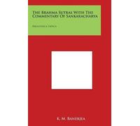 The Brahma Sutras with the Commentary of Sankaracharya (Tascabile)