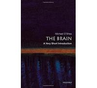 The Brain: A Very Short Introduction