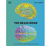 The Brain Book: A Visual Guide to Structure and Function