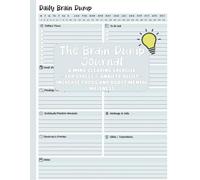 The Brain Dump Journal:: A Mind Clearing Exercise - For Stress & Anxiety Relief - Increase Focus and Boost Mental Wellness