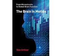 Sten Grillner The Brain in Motion (Copertina rigida)