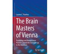 The Brain Masters of Vienna - Lazaros C. Triarhou - Springer, 2022