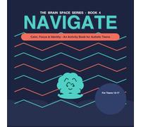 THE BRAIN SPACE SERIES NAVIGATE