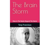 The Brain Storm: Elias in The Realm Beyond The Storm