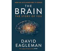 Brain: the story of you - Eagleman David