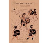 The Brainrot Iliad: A Terminally Online Translation