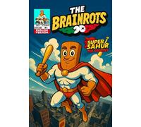 The Brainrots #1 - Italian Brainrot : Includes 4 Mini Stories + Games & Extra Features - First Appearance of Super Sahur: [English Version] Issue One September 2025