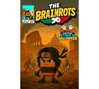 THE BRAINROTS #2 - Numero Due - il fumetto ufficiale dei personaggi Italian Brainrot [ Edizione speciale Halloween ]: 4 Storie a Fumetti in Italiano