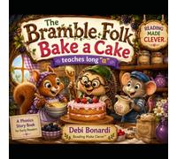 THE BRAMBLE FOLK BAKE A CAKE: Rhymes, Patterns, and Reading Magic: 9