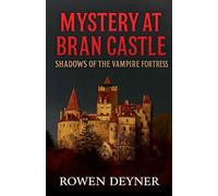 The Bran Castle Mystery: A Gritty Historical Thriller: Shadows of Dracula's Fortress: 5