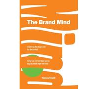 The Brand Mind: Winning the Logo War for the Mind
