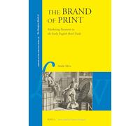 The Brand of Print: Marketing Paratexts in the Early English Book Trade
