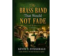 The Brass Band That Would Not Fade: How a Band Found Its Sound Again