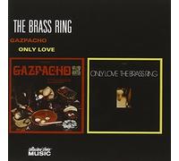 The Brass Ring - Gazpacho/Only Love