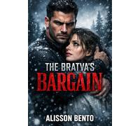 The Bratva’s Bargain: A Russian Mafia Thriller Romance