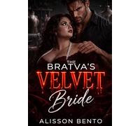 The Bratva's Velvet Bride: A Mafia Don and His Plus-Size Civilian Bride