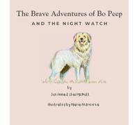 The Brave Adventures of Bo Peep And The Night Watch