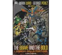 The brave and the bold. Vol. 1: signori della fortuna, I.