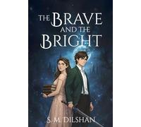 The Brave and the Bright