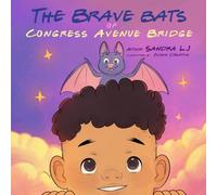 The Brave Bats of Congress Avenue Bridge