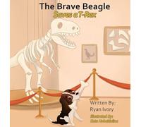 The Brave Beagle: Saves a T-Rex