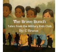 The Brave Bunch: Tales from the Military Kids Club
