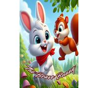 The Brave Bunny: A Colorful Adventure in the Meadow!