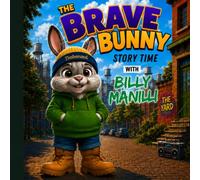 The Brave Bunny: Story Time With Billy Manilli