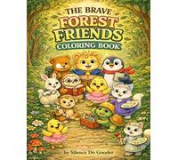 The Brave Forest Friends - Coloring Book: Introducing the Characters