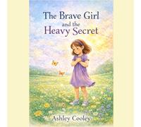 The Brave Girl and the Heavy Secret