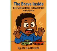 The Brave Inside: Everything Needs to Have Order!