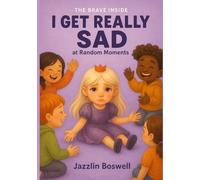 The Brave Inside: I get really sad at random moments