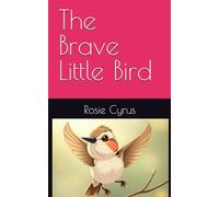 The Brave Little Bird
