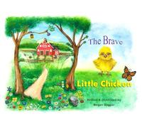 The Brave Little Chicken
