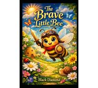 The Brave Little Firefly: A story about Bravery and Kindness