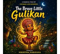 The Brave Little Gulikan: A Story of Courage, Light, and Kindness